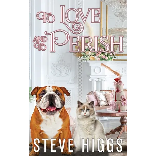 To Love and To Perish - Hardcover