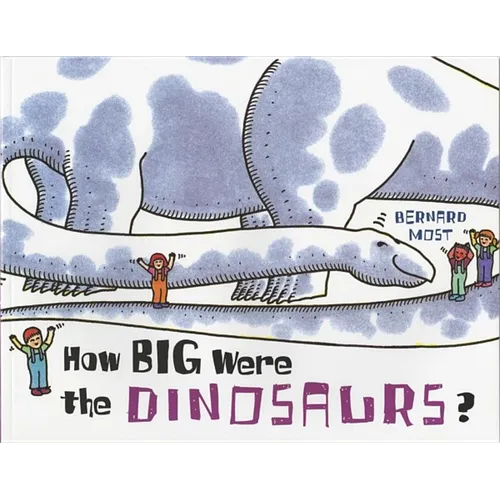How Big Were the Dinosaurs? - Paperback