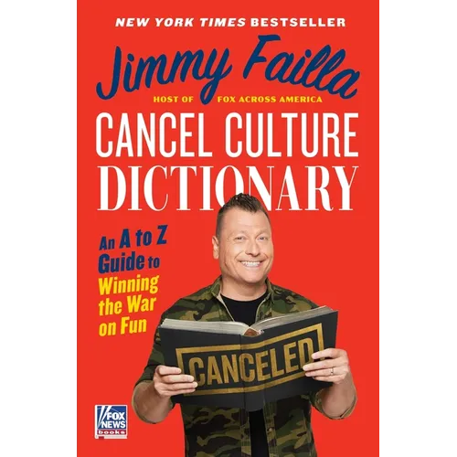 Cancel Culture Dictionary: An A to Z Guide to Winning the War on Fun - Hardcover
