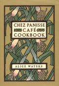 Chez Panisse Cafe Cookbook - Hardcover