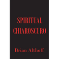 Spiritual Chiaroscuro - Paperback