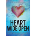 Heart Wide Open: A Holistic Guide to Self Recovery from Narcissistic Wounding - Paperback
