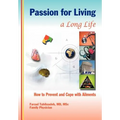 Passion for Living a Long Life: How to Prevent and Cope with Ailments - Hardcover