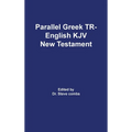 Parallel Greek Received Text and King James Version The New Testament - Hardcover