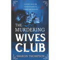 The Murdering Wives Club: A gripping historical mystery, where women take charge and strive for power. - Paperback