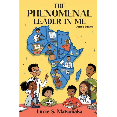 The Phenomenal Leader In Me: Africa Edition - Paperback