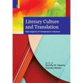 Literary Culture and Translation: New Aspects of Comparative Literature - Hardcover
