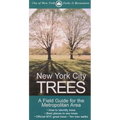 New York City Trees: A Field Guide for the Metropolitan Area - Paperback