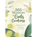 365 Moments of God's Goodness: Daily Devotional Blessings for Women - Paperback
