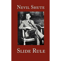 Slide Rule: The Autobiography of an Engineer - Hardcover
