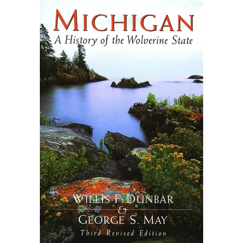 Michigan: A History of the Wolverine State - Paperback
