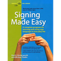 Signing Made Easy: A Complete Program for Learning Sign Language. Includes Sentence Drills and Exercises for Increased Comprehension and Signing Skill - Paperback