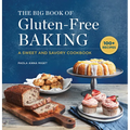 The Big Book of Gluten-Free Baking: A Sweet and Savory Cookbook - Paperback
