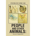 People and Other Animals: Story of a Neighborhood - Paperback