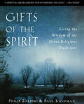 Gifts of the Spirit: Living the Wisdom of the Great Religious Traditions - Paperback