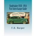 Studebaker 1938 - 1954 Part Interchange Guide - Paperback