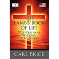 The Lamb's Book of Life: Will your name be found written therein - Hardcover