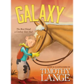 Galaxy: The Best Friend a Cowboy Ever Had - Hardcover