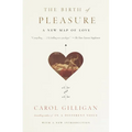 The Birth of Pleasure: A New Map of Love - Paperback