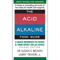 The Acid Alkaline Food Guide: A Quick Reference to Foods and Their Effect on PH Levels - Paperback