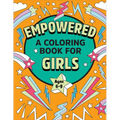 Empowered: A Coloring Book for Girls - Paperback