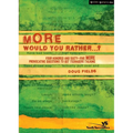 More Would You Rather?: Four Hundred and Sixty-Five More Provocative Questions to Get Teenagers Talking - Paperback
