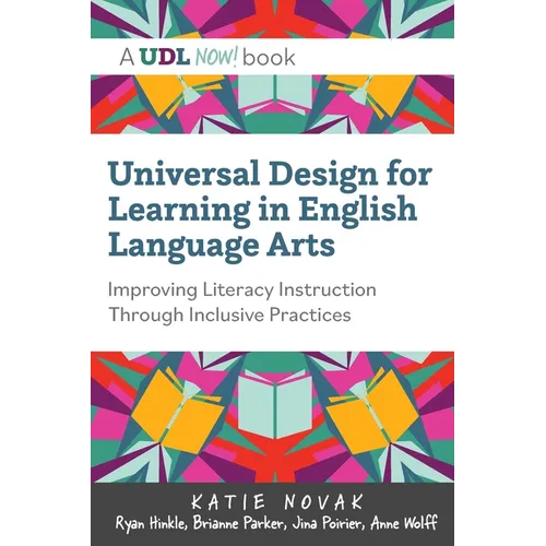 Universal Design for Learning in English Language Arts: Improving Literacy Instruction Through Inclusive Practices - Paperback
