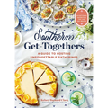 Southern Get-Togethers: A Guide to Hosting Unforgettable Gatherings--Plus Entertaining Inspiration, Tips, and 100+ Recipes - Hardcover