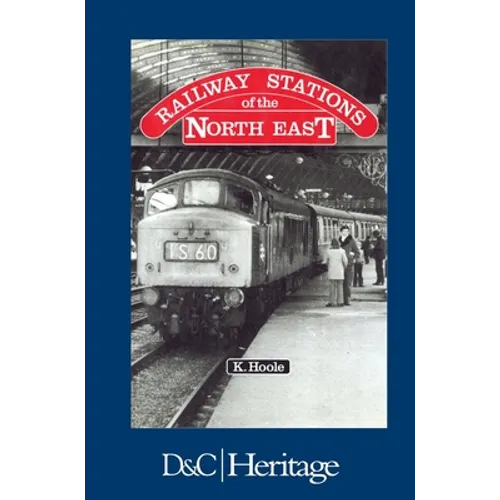 Railway Stations of the North East - Hardcover