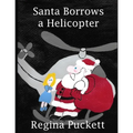 Santa Borrows a Helicopter - Paperback