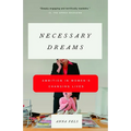 Necessary Dreams: Ambition in Women's Changing Lives - Paperback