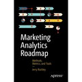 Marketing Analytics Roadmap: Methods, Metrics, and Tools - Paperback