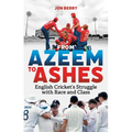 From Azeem to Ashes: English Cricket's Struggle with Race and Class - Paperback
