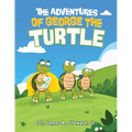 The Adventures of George the Turtle - Paperback