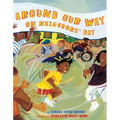 Around Our Way on Neighbors' Day: A Picture Book - Hardcover
