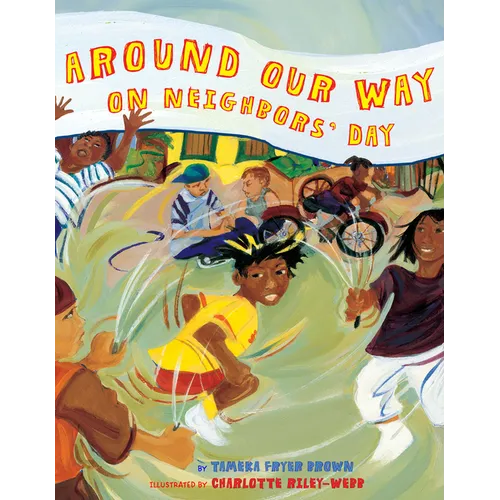 Around Our Way on Neighbors' Day: A Picture Book - Hardcover