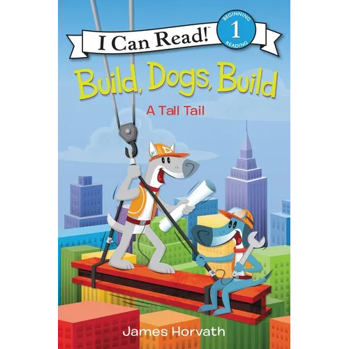 Build, Dogs, Build: A Tall Tail - Paperback