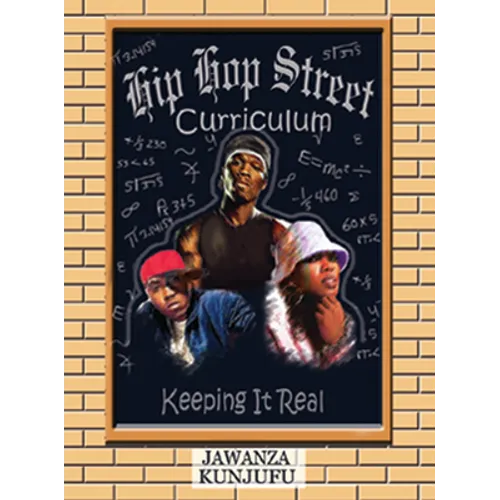Hip Hop Street Curriculum: Keeping It Real - Paperback