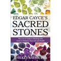 Edgar Cayce's Sacred Stones: The A-Z Guide to Working with Gems to Enhance Your Life and Health - Paperback