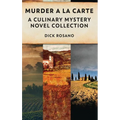 Murder A La Carte: A Culinary Mystery Novel Collection - Hardcover