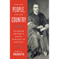 For the People, for the Country: Patrick Henry's Final Political Battle - Hardcover