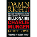 Damn Right!: Behind the Scenes with Berkshire Hathaway Billionaire Charlie Munger - Hardcover