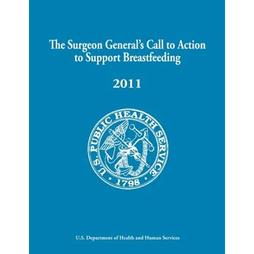 The Surgeon General's Call to Action to Support Breastfeeding - Paperback