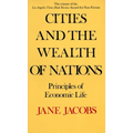 Cities and the Wealth of Nations: Principles of Economic Life - Paperback