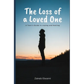 The loss of a loved one: A teen's guide to coping and healing - Paperback