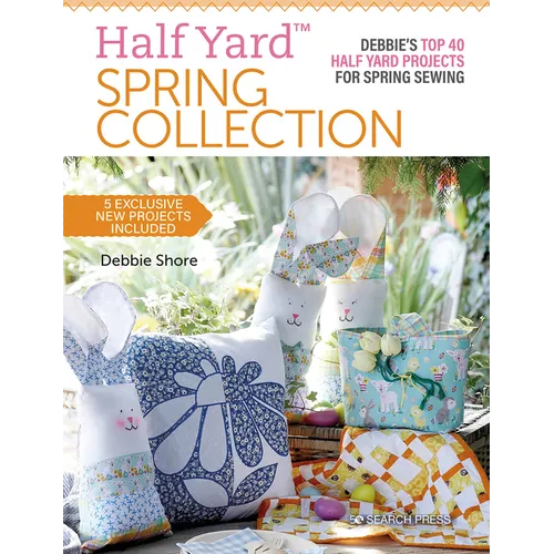 Half Yard(tm) Spring Collection: Debbies Top 40 Half Yard Projects for Spring Sewing - Paperback