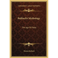 Bulfinch's Mythology: The Age Of Fable - Hardcover