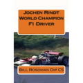 Jochen Rindt World Champion F1 Driver - Paperback