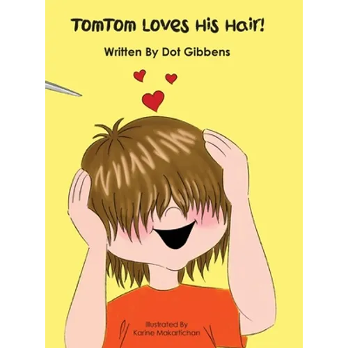 TomTom Loves His Hair! - Hardcover
