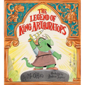 The Legend of King Arthur-A-Tops - Hardcover